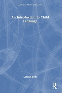 Enlarge image Cover: An Introduction to Child Language - Routledge