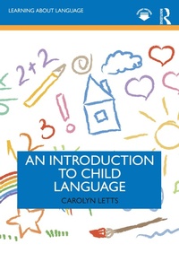 Enlarge image Cover: An Introduction to Child Language - Routledge