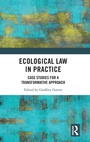 Cover: Ecological Law in Practice - Routledge