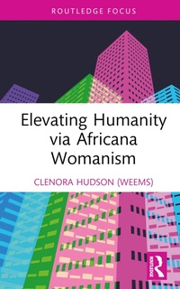 Abbildung von: Elevating Humanity via Africana Womanism - Routledge