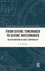 Cover: From Divine Timemaker to Divine Watchmaker - Routledge