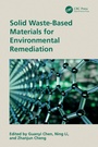 Cover: Solid Waste-Based Materials for Environmental Remediation - CRC Press