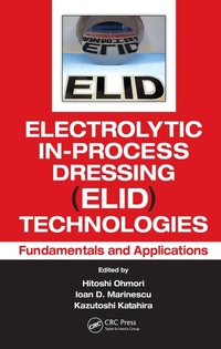 Enlarge image Cover: Electrolytic In-Process Dressing (ELID) Technologies - CRC Press