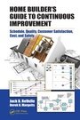 Cover: Home Builder's Guide to Continuous Improvement - CRC Press