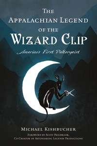 Bild: Appalachian Legend of the Wizard Clip - Arcadia Publishing Inc