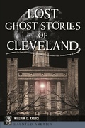 Bild: Lost Ghost Stories of Cleveland - Arcadia Publishing Inc