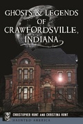 Bild: Ghosts & Legends of Crawfordsville, Indiana - Arcadia Publishing Inc