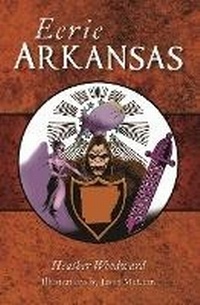 Bild: Eerie Arkansas - Arcadia Publishing Inc