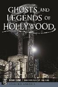 Bild: Ghosts and Legends of Hollywood - Arcadia Publishing Inc