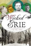 Bild: Wicked Erie - Arcadia Publishing Inc
