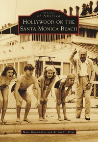 Abbildung von: Hollywood on the Santa Monica Beach - Arcadia Publishing Inc