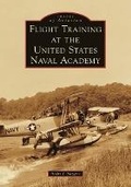 Bild: Flight Training at the United States Naval Academy - Arcadia Publishing Inc
