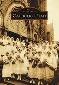 Bild: Catholic Utah - Arcadia Publishing Inc