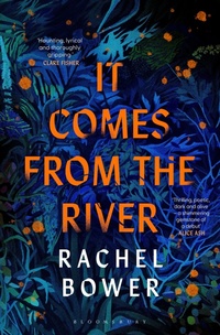 Abbildung von: It Comes from the River - Bloomsbury Circus