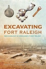 Cover: Excavating Fort Raleigh - Arcadia Publishing Inc