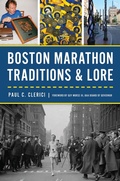 Bild: Boston Marathon Traditions & Lore - Arcadia Publishing Inc