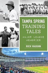 Abbildung von: Tampa Spring Training Tales - Arcadia Publishing Inc