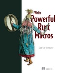 Cover: Write Powerful Rust Macros - Simon + Schuster LLC