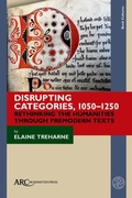 Cover: Disrupting Categories, 1050-1250 - Arc Humanities Press
