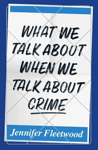 Bild vergrößern Bild: What We Talk About When We Talk About Crime - Notting Hill Editions