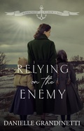 Cover: Relying on the Enemy - Hearth Spot Press