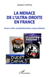 Bild vergrößern Bild: La menace de l'ultra-droite en France - Editions L'Harmattan