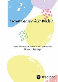 Abbildung von: Clownstheater für Kinder - tredition