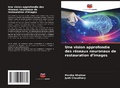 Cover: Une vision approfondie des reseaux neuronaux de restauration d'images - Editions Notre Savoir