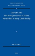 Cover: City of Gods: The New Jerusalem of John's Revelation in Early Christianity - Brill