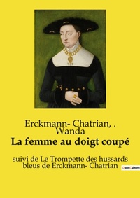 Abbildung von: La femme au doigt coupe - Culturea