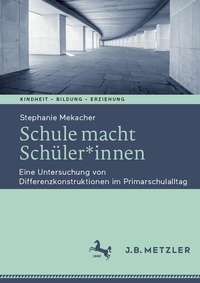 Abbildung von: Schule macht Schüler*innen - J.B. Metzler