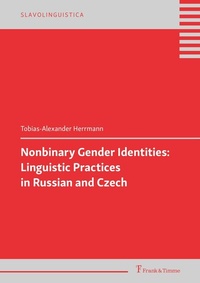 Abbildung von: Nonbinary Gender Identities: Linguistic Practices in Russian and Czech - Frank & Timme