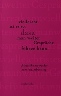 Cover: vielleicht ist es so, dasz man weiter Gespr&auml;che f&uuml;hren kann .. - Sonderzahl