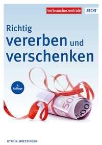 Abbildung von: Richtig vererben und verschenken - Verbraucherzentrale NRW e.V.