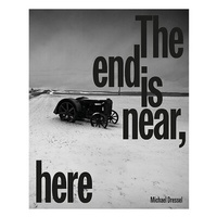 Abbildung von: Michael Dressel | The End is Near, Here - Hartmann Projects Verlag