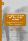 Cover: Emerging Dynamics of India-Afghanistan Relations - Palgrave Macmillan