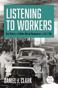 Cover: Listening to Workers - University of Illinois Press