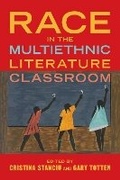 Cover: Race in the Multiethnic Literature Classroom - University of Illinois Press