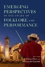 Cover: Emerging Perspectives in the Study of Folklore and Performance - Indiana University Press