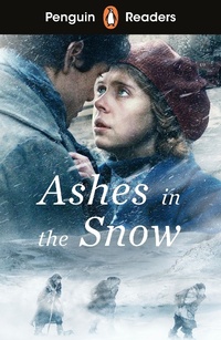 Abbildung von: Penguin Readers Level 5: Ashes in the Snow (ELT Graded Reader) - Penguin Books Ltd