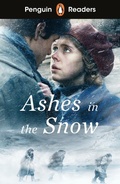 Cover: Penguin Readers Level 5: Ashes in the Snow (ELT Graded Reader) - Penguin Books Ltd