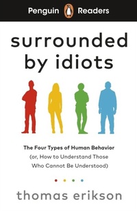 Abbildung von: Penguin Readers Level 7: Surrounded by Idiots (ELT Graded Reader) - Penguin Books Ltd