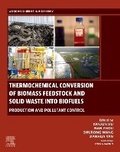Cover: Thermochemical Conversion of Biomass Feedstock and Solid Waste into Biofuels - Woodhead Publishing