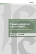 Cover: Supralapsarianism Reconsidered - T.& T.Clark Ltd