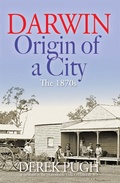 Cover: Darwin: Origin of a City - Derek Pugh