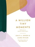 Cover: A Million Tiny Moments - Harvest House Publishers,U.S.