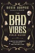 Cover: The Bad Vibes Field Guide - Llewellyn Publications,U.S.