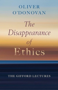 Enlarge image Cover: The Disappearance of Ethics - William B Eerdmans Publishing Co