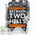 Cover: Between Two Hells - Bolinda Audio Books