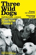 Cover: Three Wild Dogs (and the truth) - Pan Books